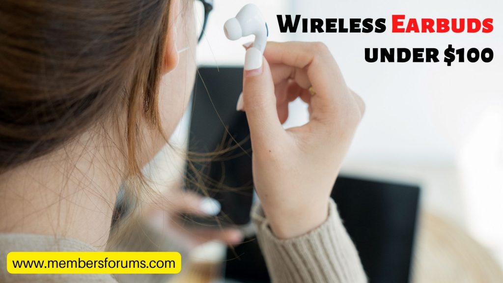 Wireless Earbuds under $100